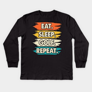 Eat Sleep Golf Repeat T Shirt For Women Men Kids Long Sleeve T-Shirt